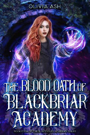 The Blood Oath of Blackbriar Academy · an Academy Fantasy Romance Adventure Series