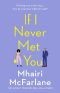 If I Never Met You · Deliciously Romantic and Utterly Hilarious - the Funniest Romcom of 2020!