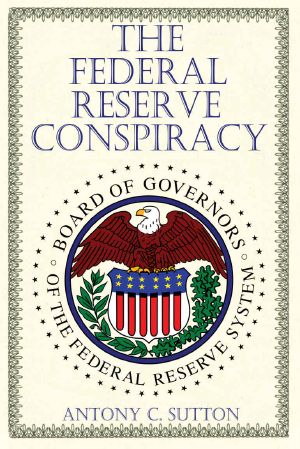 The Federal Reserve Conspiracy