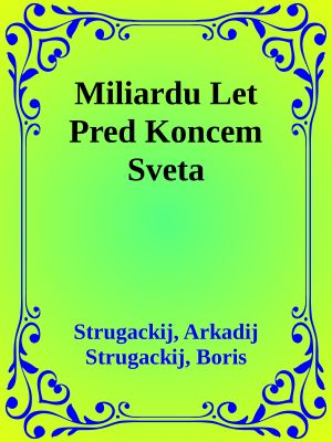 Miliardu Let Pred Koncem Sveta