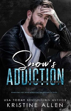 Snow's Addiction: A Demented Sons MC Novel