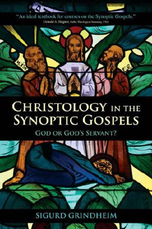 Christology in the Synoptic Gospels · God or God's Servant