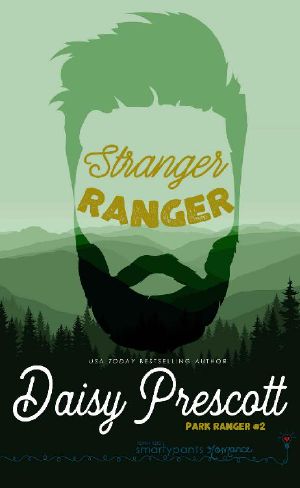 Stranger Ranger · an Opposites Attract Romance (Park Ranger Book 2)