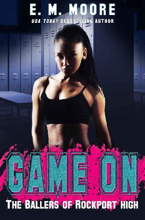 Game on · A High School Bully Romance (The Ballers of Rockport High Book 1)