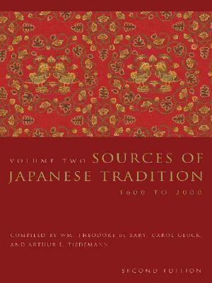 Sources of Japanese Tradition · Volume 2, 1600 to 2000 · vol. 2 (Introduction to Asian Civilizations)