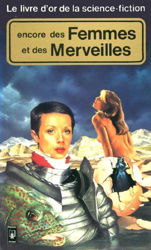 Le livre d'or de la science-fiction : Encore des femmes et des merveilles