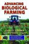 Advancing Biological Farming · Practicing Mineralized, Balanced Agriculture to Improve Soil & Crops