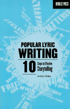Popular Lyric Writing · 10 Steps to Effective Storytelling