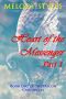 Heart of the Messenger Part 1