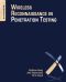 Wireless Reconnaissance in Penetration Testing