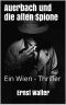 Auerbach und die alten Spione · Wien Thriller