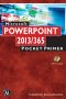 Microsoft PowerPoint 2013 Pocket Primer