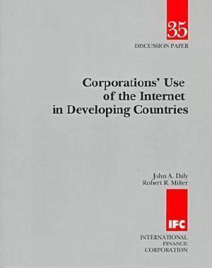 Corporations' Use of the Internet in Developing Countries (Discussion Paper (International Finance Corporation)) (Paperback)