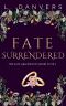 Fate Surrendered (Book 2 of the Fate Abandoned Series)