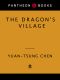 The Dragon's Village · An Autobiographical Novel of Revolutionary China