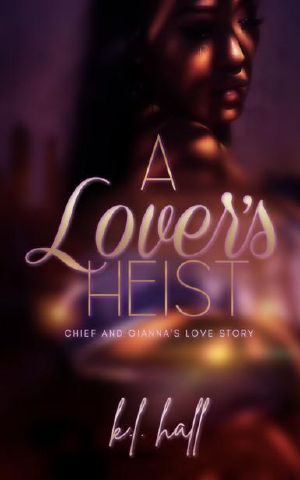 A Lover's Heist · Chief and Gianna's Love Story (Heist of Hearts Book 1)