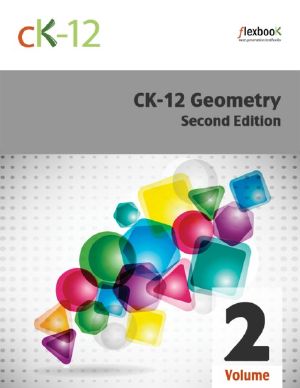 CK-12 Geometry · 2nd Edition, Volume 2 of 2