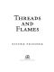 Threads and Flames