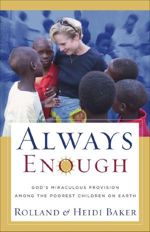 Always Enough · God's Miraculous Provision among the Poorest Children on Earth