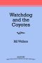 Watchdog and the Coyotes