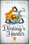 Destiny's Hunter · Finde dein Schicksal