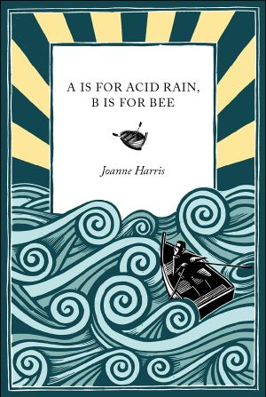 A is for Acid Rain, B is for Bee