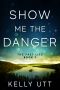 Show Me the Danger · the Past Life - Book 2