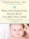 What Your Pediatrician Doesn't Know Can Hurt Your Child · A More Natural Approach to Parenting