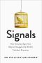 Signals · How Everyday Signs Can Help Us Navigate the World's Turbulent Economy