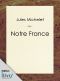 Notre France, sa géographie, son histoire