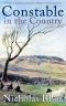 CONSTABLE IN THE COUNTRY a perfect feel-good read from one of Britain’s best-loved authors (Constable Nick Mystery Book 31)