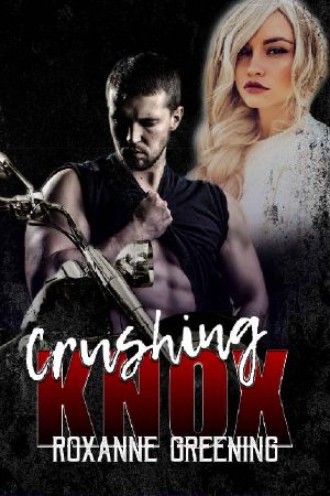 Crushing Knox (Bloody Saints MC Book 4)