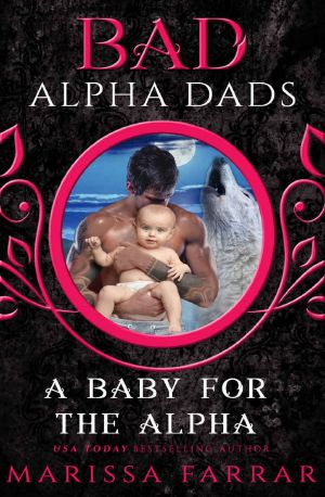 A Baby for the Alpha_Bad Alpha Dads