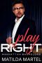 Play Right · Manhattan Bachelors Book 2