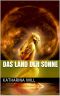 Das Land der Sonne