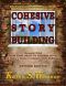 Cohesive Story Building · Formerly Titled FROM FIRST DRAFT TO FINISHED NOVEL {A Writer's Guide to Cohesive Story Building}