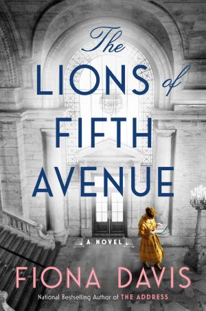 The Lions of Fifth Avenue, A Novel