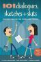 101 Dialogues, Sketches and Skits · Instant Theatre for Teens and Tweens (SmartFun Activity Books)