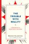 The Trouble With Reality · A Rumination on Moral Panic in Our Time