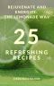 Rejuvenate And Energize · The Lemonade Way · 25 Refreshing Recipes