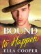 Bound to Happen · A Billionaire Cowboy Western Romance (Hartley Ranch Cowboys Brothers Book 3)