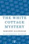 The White Cottage Mystery