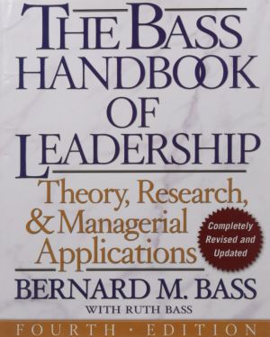 The Bass Handbook of Leadership · Theory, Research, and Managerial Applications