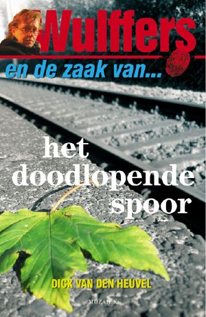 Wulffers en De Zaak Van Het Doodlopende Spoor