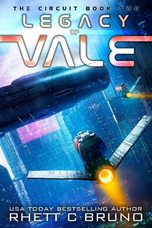 Legacy of Vale · A Space Opera Series (The Circuit Saga Book 2)