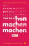 Machen! Das Startup Buch der mymüsli Gründer