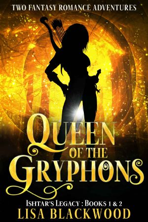 Queen of the Gryphons · Ishtar's Legacy · Books 1 & 2