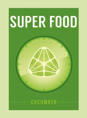 Superfood: Cucumber (Superfoods)