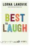 Best to Laugh · A Novel