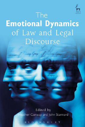 Emotional Dynamics of Law and Legal Discourse